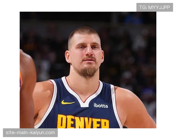 掘金约基奇on-off值恐怖 但替补阵容深度不足成季后赛隐患